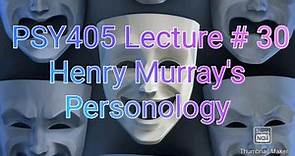 Henry Murray’s Personology || Needs and Types of Needs || PSY405 Lecture # 30