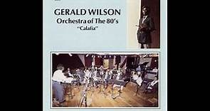 Gerald Wilson Orchestra Of The 80's ‎– Calafia (Jazz) (1985)