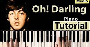 Como tocar "Oh! Darling"(The Beatles) - Piano tutorial, partitura y Mp3