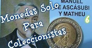 Monedas para llenar álbumes /Moneda del Presidente Manuel de Ascasubi y Matheu