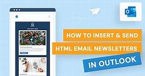 How to Insert and Send HTML Email Newsletters in Outlook