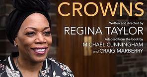 Crowns: Behind The Scenes with Regina Taylor