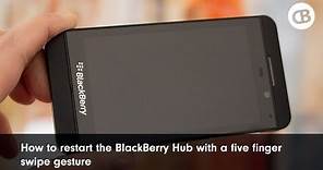 Restart the BlackBerry 10 Hub with this secret five swipe gesture!
