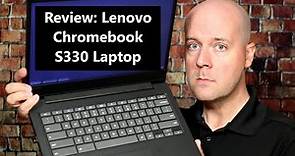 Review: Lenovo Chromebook S330 Laptop, 14-Inch FHD - The Best $200 Laptop?