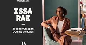 Issa Rae Teaches Creating Outside the Lines | Official Trailer | MasterClass