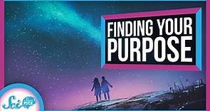 How (and Why) to Find Your Life's Purpose