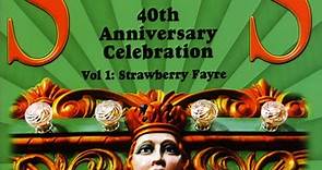 Strawbs - 40th Anniversary Celebration - Vol 1: Strawberry Fayre