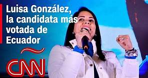 Luisa González, la candidata más votada en Ecuador, habla sobre el "cambio de escenario político"