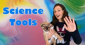 Science Tools Lesson for Kids