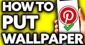 How To Put Wallpaper from Pinterest (Very EASY!)