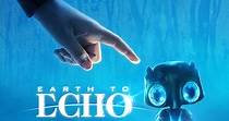 Earth to Echo streaming: where to watch online?