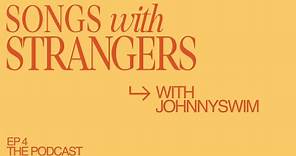 JOHNNYSWIM: SONGS WITH STRANGERS EP 4 | Fireflies