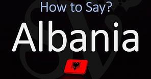 How to Pronounce Albania? (CORRECTLY)