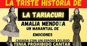 La Triste Historia de Amalia Mendoza La Tariacuri