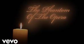 The Phantom Of The Opera (Official Lyric Video)