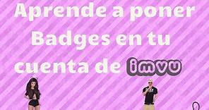 Como poner Badges en IMVU! Facil y Rapido