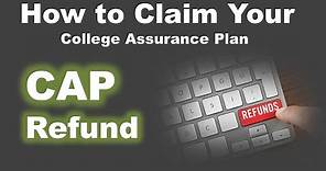 How To Claim Your CAP Partial Refunds (College Assurance Plan) for Educational Plans