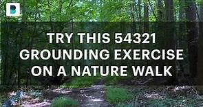 Try this 54321 grounding exercise on a nature walk