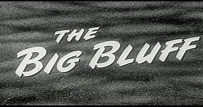 The Big Bluff (1955) Full Length Film noir movie