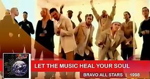 Bravo All Stars - Let The Music Heal Your Soul Music Video | HQ Quality