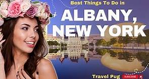 Best Things To Do in Albany, New York