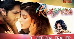 Rangreza | Official Trailer | Urwa Hocane, Bilal Ashraf & Gohar Rasheed