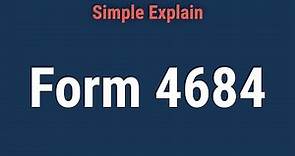 What Is Form 4684: Casualties and Thefts?