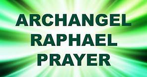 Archangel Raphael Prayer for Healing - Angel Prayer - Angel Meditation