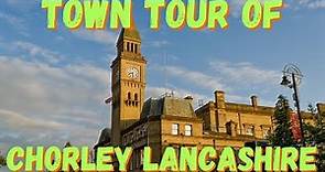 Tour of the Lancashire Market Town of Chorley