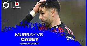 Gordon D'Arcy on Murray vs Casey