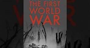 The First World War by John Keegan | Summary