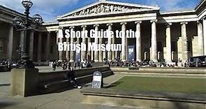 A Short Guide to the British Museum in London