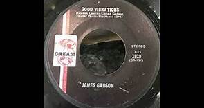 JAMES GADSON GOOD VIBRATIONS