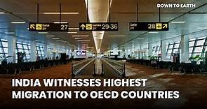 India witnesses highest migration to OECD countries | International Migration Outlook 2023