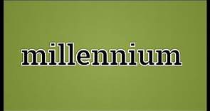 What Millennium Means