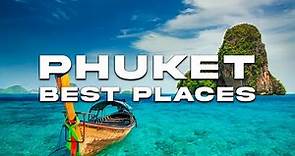 8 BEST PLACES TO VISIT IN PHUKET