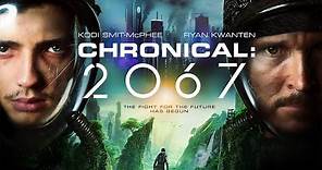 CHRONICAL: 2067 Official Trailer (2020) SciFi