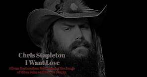 Chris Stapleton - I Want Love with lyrics