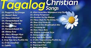 Best Tagalog Christian Songs With Lyrics 🙏 Worship Songs Collection Non-Stop