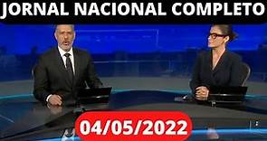 Jornal Nacional Ao VIvo Completo 04/05/2022 Quarta - Feira