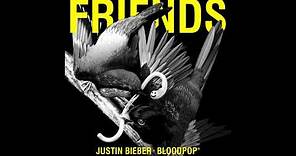 Justin Bieber & BloodPop® - Friends [Official Audio]