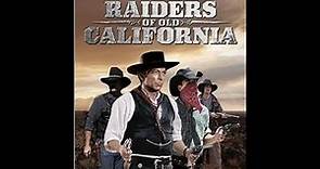 Raiders of Old California - American Western Cowboys Movies