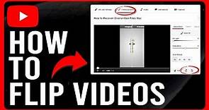 How To Flip YouTube Videos (Step-by-Step Guide On How Do You Mirror Flip A YouTube Video)
