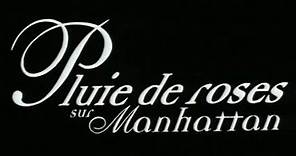 Pluie De Roses Sur Manhattan (Bed Of Roses) - Bande Annonce