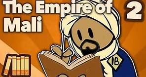 The Empire of Mali - An Empire of Trade and Faith - Extra History - Part 2