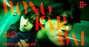 Wong Kar Wai's FALLEN ANGELS | Official Trailer | Brand New Restoration