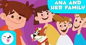 Ana and her Family - Educational Story about Family Values