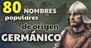 NOMBRES comunes de origen GERMÁNICO en ESPAÑOL. ¿Está el tuyo?