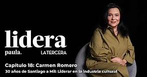 Lidera | Carmen Romero. 30 años de Santiago a Mil: Liderar en la industria cultural