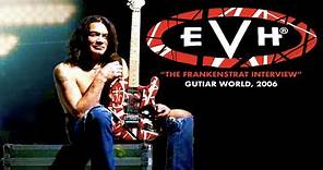 Eddie Van Halen - "The Frankenstrat" Interview (Guitar World, Nov. 2006)